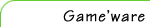 Gameware